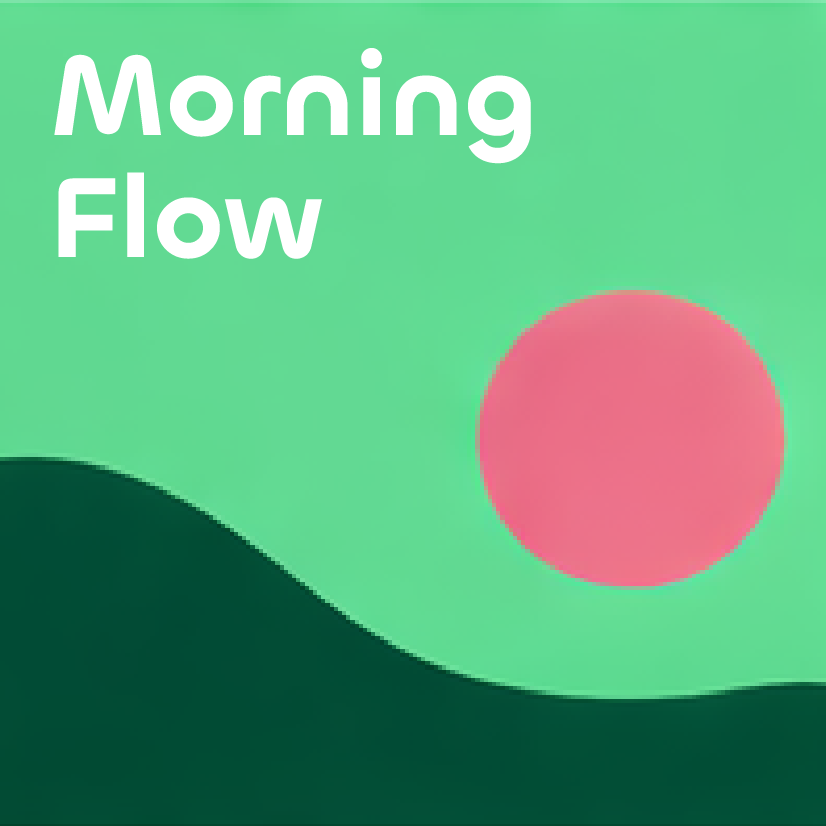 Morning Flow